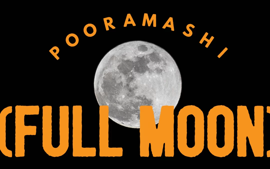 FULL MOON Monthly Program (POORANMASHI)